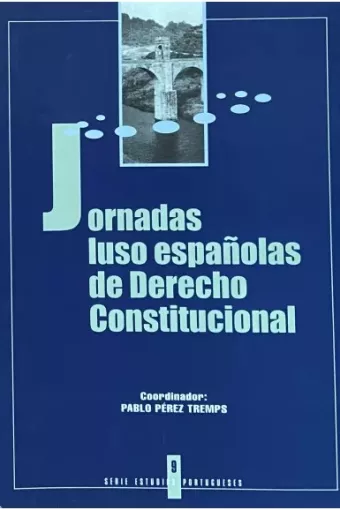  9. Jornadas Luso-Españolas de Derecho Constitucional